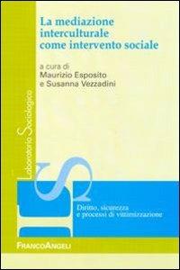 La mediazione interculturale come intervento sociale  - Libro Franco Angeli 2013, Laboratorio sociologico | Libraccio.it