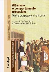 Altruismo e comportamento prosociale. Temi e prospettive a confronto