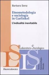 Etnometodologia e sociologia in Garfinkel. L'indicalità inevitabile