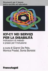 ICF-CY nei servizi per la disabilità. Indicazioni di metodo e prassi per l'inclusione  - Libro Franco Angeli 2011, Strumenti per il lavoro psico-sociale ed educativo | Libraccio.it