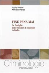 Fine pena mai. Le famiglie delle vittime di omicidio in Italia