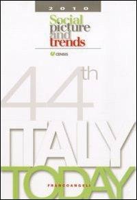 Italy today. Social picture and trends 2010  - Libro Franco Angeli 2011 | Libraccio.it