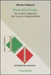 Fratelli d'Italia. Tra le fonti letterarie del canone risorgimentale