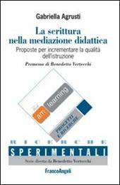 La scrittura nella mediazione didattica-Writing in educational mediation. Proposte per incrementare la qualità dell'istruzione-Proposals for qualityu improvement.... Ediz. bilingue