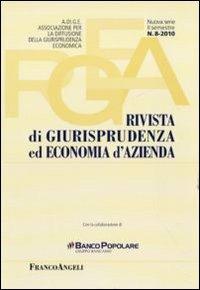 Rivista di giurisprudenza ed economia d'azienda (2010). Vol. 8  - Libro Franco Angeli 2011, Università-Economia | Libraccio.it