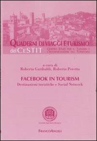 Facebook in tourism. Destinazioni turistiche e social network  - Libro Franco Angeli 2016, Quaderni di Viaggi e turismo | Libraccio.it