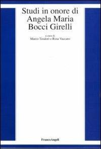Studi in onore di Angela Maria Bocci Girelli  - Libro Franco Angeli 2012 | Libraccio.it