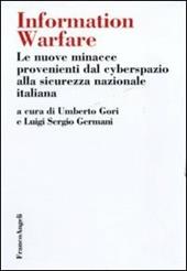 Information warfare. Le nuove minacce provenienti dal cyberspazio alla sicurezza nazionale italiana