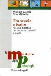 Tra scuola e teatro. Per una didattica dei laboratori teatrali a scuola