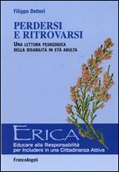 Perdersi e ritrovarsi. Una lettura pedagogica della disabilità in età adulta