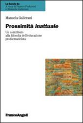 Prossimità inattuale. Un contributo alla filosofia dell'educazione problematicista