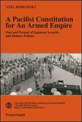 A pacifist constitution for an armed empire. Past and present of Japanese security and defence policies