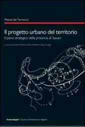 Il progetto urbano del territorio. Il piano strategico della provincia di Sassari