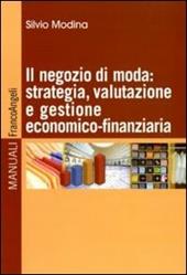 Il negozio di moda: strategia, valutazione e gestione economico-finanziaria