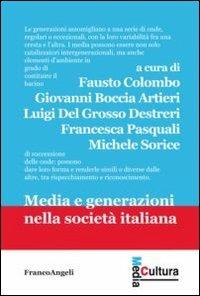 Media e generazioni nella società italiana  - Libro Franco Angeli 2012, Media cultura | Libraccio.it