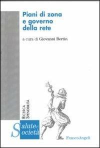 Piani di zona e governo della rete  - Libro Franco Angeli 2012, Salute e società | Libraccio.it