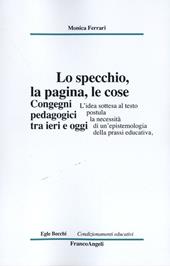 Lo specchio, la pagina, le cose. Congegni pedagogici tra ieri e oggi