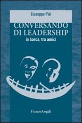 Conversando di leadership in barca, tra amici