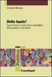 Diritto liquido? La governance come nuovo paradigma della politica e del diritto