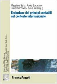 Evoluzione dei principi contabili nel contesto internazionale  - Libro Franco Angeli 2013, Collana del Dip. di Scienze econ-aziend. | Libraccio.it