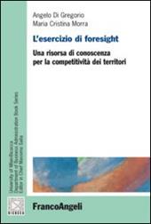 L' esercizio di foresight. Una risorsa di conoscenza per la competitività dei territori