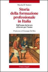 Storia della formazione professionale in Italia. Dall'uomo da lavoro al lavoro per l'uomo