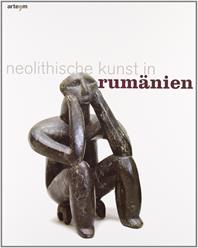 Neolithische Kunst in Rumänien. Ediz. illustrata  - Libro artem 2008, Archeologia | Libraccio.it