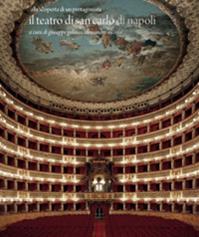 Il teatro di San Carlo di Napoli. Alla scoperta di un protagonista. Ediz. illustrata  - Libro artem 2008, Storia e civiltà | Libraccio.it