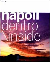 Napoli dentro. Ediz. italiana e inglese