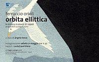 Ferruccio Orioli. Orbita ellittica. Le misure mutevoli di Napoli. Catalogo della mostra (Napoli, 21 maggio-13 giugno 2011) - Angela Tecce - Libro artem 2011, Arte contemporanea | Libraccio.it