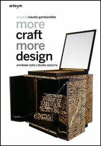 More craft, more design. Annibale Oste. Studio azzurro. Ediz. illustrata  - Libro artem 2012, Design | Libraccio.it