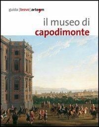 Il museo di Capodimonte di Napoli  - Libro artem 2012, Storia e civiltà | Libraccio.it