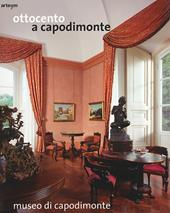 Ottocento a Capodimonte. Ediz. illustrata