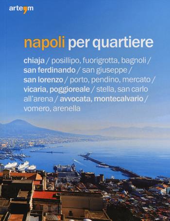 Napoli per quartiere  - Libro artem 2014 | Libraccio.it