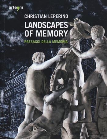 Landscapes of memory-Paesaggi della memoria. Catalogo della mostra (Napoli, 21 giugno-21 luglio 2012). Ediz. bilingue - Christian Leperino - Libro artem 2013, Arte contemporanea | Libraccio.it
