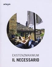 Existenzmaximum. Il necessario. Ediz. illustrata