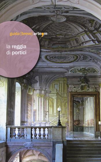 La reggia di Portici  - Libro artem 2014, Percorsi d'arte | Libraccio.it