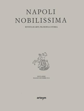 Napoli nobilissima. Rivista di arti, filologia e storia. Sesta serie (2014). Vol. 5\3: Maggio-Dicembre.  - Libro artem 2015 | Libraccio.it