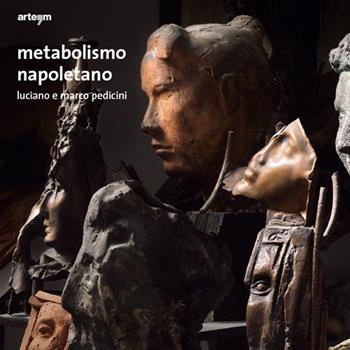 Metabolismo napoletano. Ediz. italiana e inglese - Luciano Pedicini, Marco Pedicini - Libro artem 2017, Fotografia | Libraccio.it