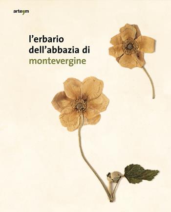 L' erbario dell'abbazia di Montevergine  - Libro artem 2018, Storia e civiltà | Libraccio.it