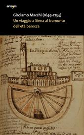 Girolamo Macchi (1649-1734). Un viaggio a Siena al tramonto dell'età barocca in un'eclisse presunta