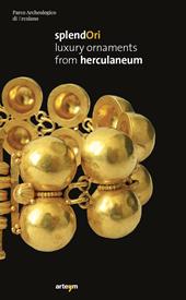 Splendori. Luxury ornaments from Herculaneum