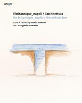 Il Britannique Napoli/L'architettura-The Britannique Naples/The architecture. Ediz. illustrata