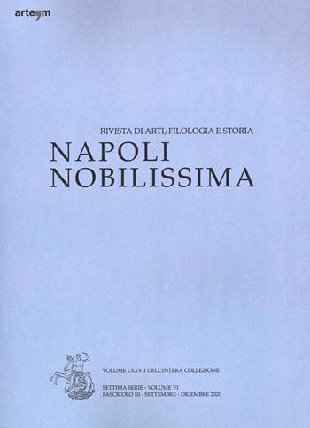 Napoli nobilissima. Rivista di arti, filologia e storia. Settima serie (2020). Vol. 6: Settembre-dicembre 2020.  - Libro artem 2021 | Libraccio.it