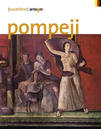 Pompeji. (kurzführer) - Gabriel Zuchtriegel, Mario Grimaldi - Libro artem 2022, Guide artistiche e ambientali | Libraccio.it