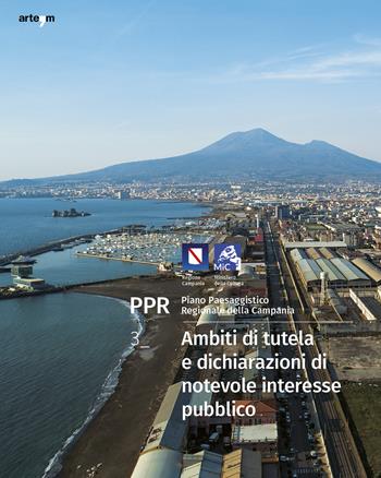 Ambiti di tutela e dichiarazioni di notevole interesse pubblico PPR. Piano Paesaggistico Regionale della Campania  - Libro artem 2024, Storia e civiltà | Libraccio.it