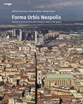 Forma urbis Neapolis. Genesi e permanenza del disegno della città greca. Ediz. illustrata