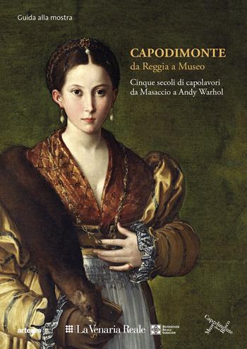 Capodimonte da Reggia a Museo: cinque secoli di capolavori alla Venaria Reale. Guida Breve. Ediz. illustrata  - Libro artem 2024, Arte | Libraccio.it