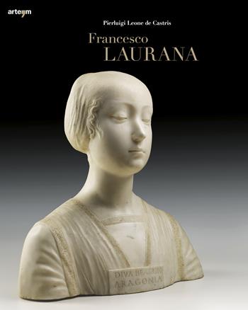 Francesco Laurana - Pierluigi Leone De Castris - Libro artem 2025, Arte | Libraccio.it