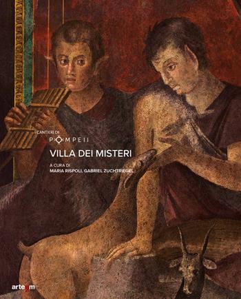 Villa dei Misteri - Gabriel Zuchtriegel, Maria Rispoli - Libro artem 2024, I cantieri di Pompei | Libraccio.it